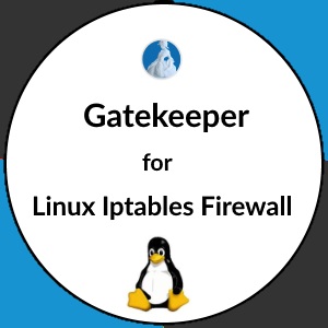 Gatekeeper for Linux Iptables Firewall
