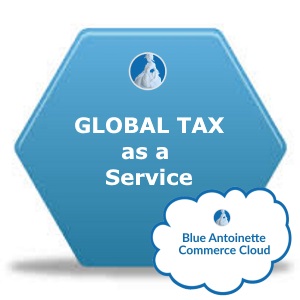 Global Tax as a Service - Blue Antoinette Commerce Cloud