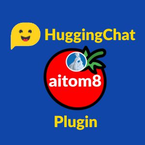 HuggingChat aitom8 plugin